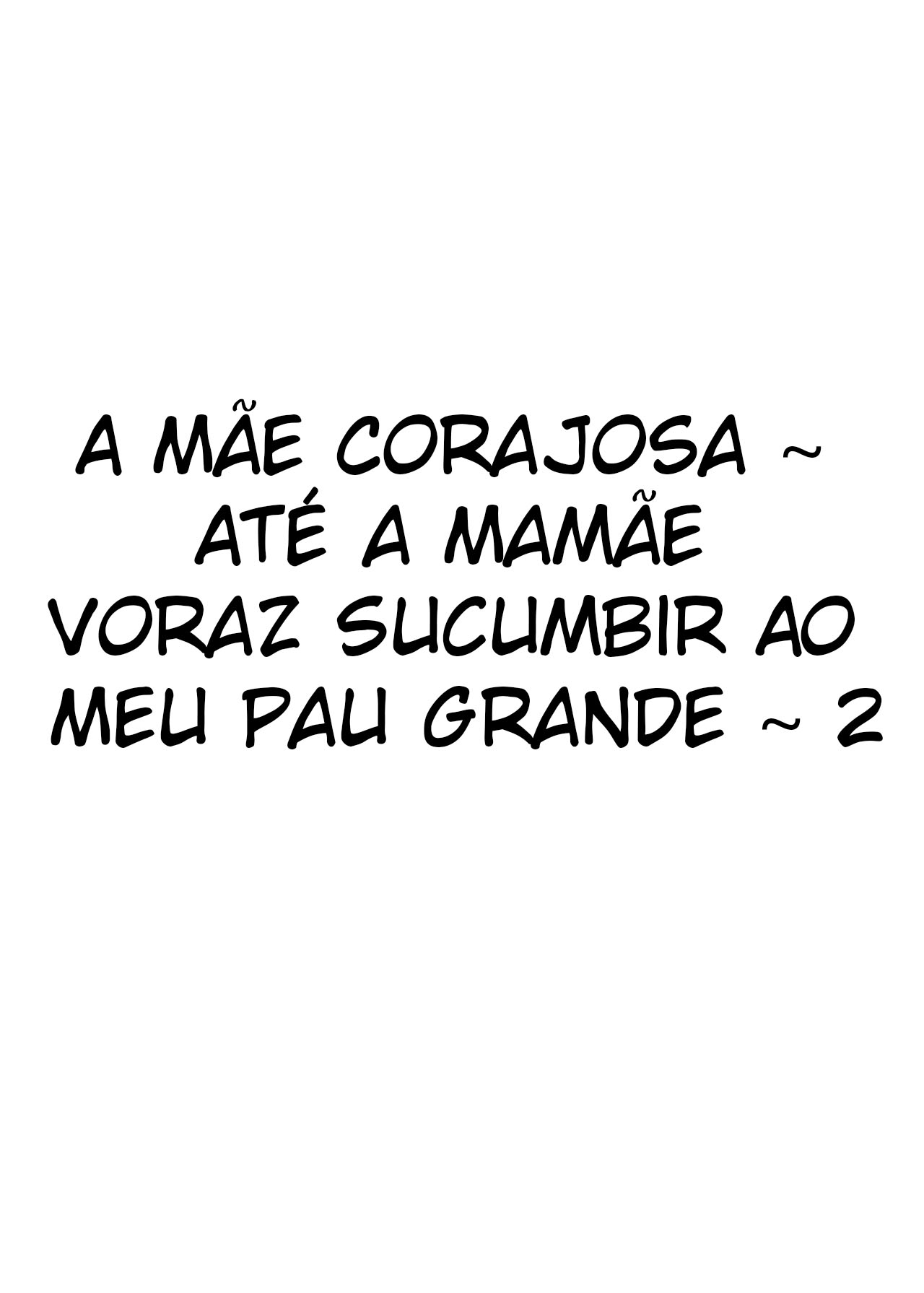 Ler A Mãe Corajosa ~ Até a Mamãe Voraz Sucumbir Ao Meu Pau Grande ~ Capitulo 2 Page 70